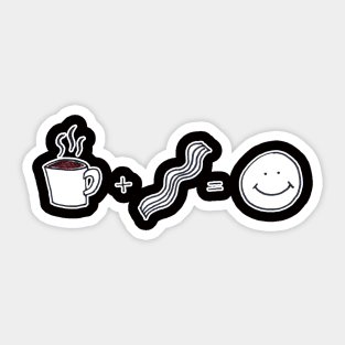 Coffee + Bacon = HAPPY Sticker